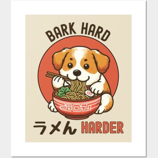 Bark hard Ramen harder Posters and Art